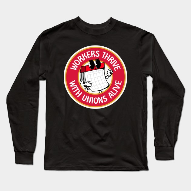 Workers Thrive With Unions Alive - Workers Rights Long Sleeve T-Shirt by Football from the Left